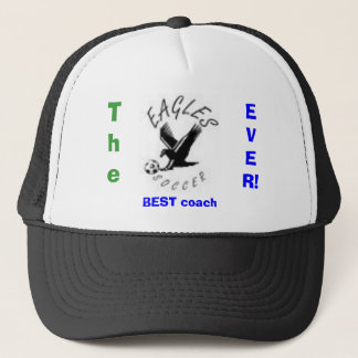 eagles, The, BEST coach, EVER! Trucker Hat