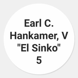 Earl C. Hankamer 5 Artjunkhaus El Sinko King Rey Classic Round Sticker
