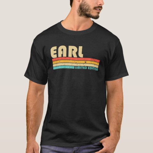 EARL Surname Funny Retro Vintage 80S 90S Birthday T_Shirt