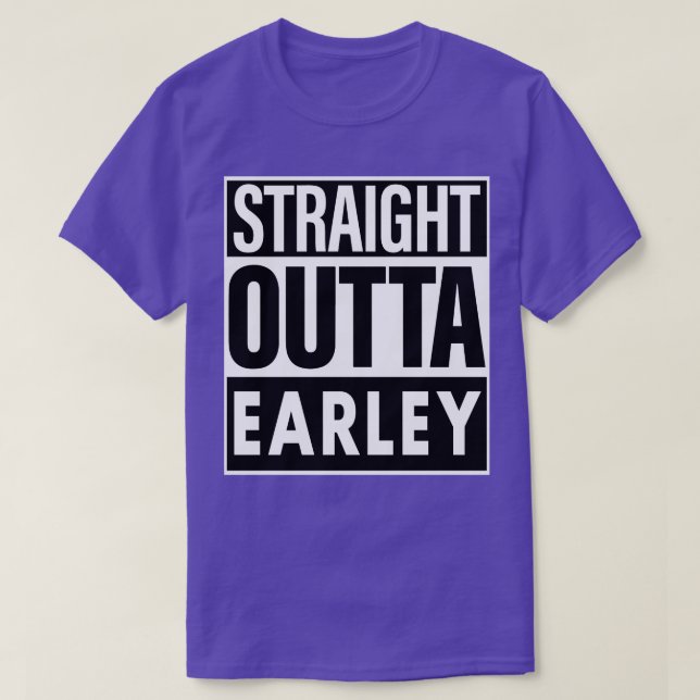 Earley Name Straight Outta Earley T-Shirt (Design Front)