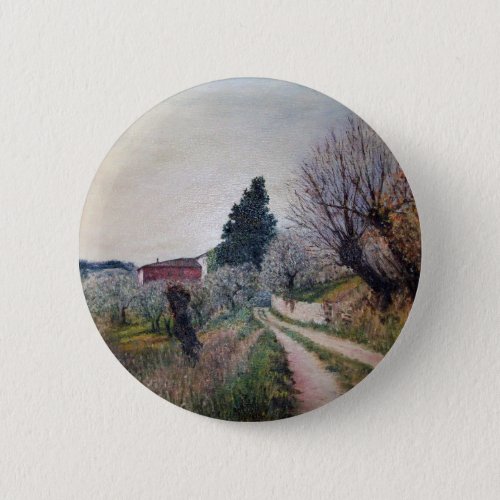 EARLIEST SPRING IN VERNALESE  Tuscany Landscape Pinback Button