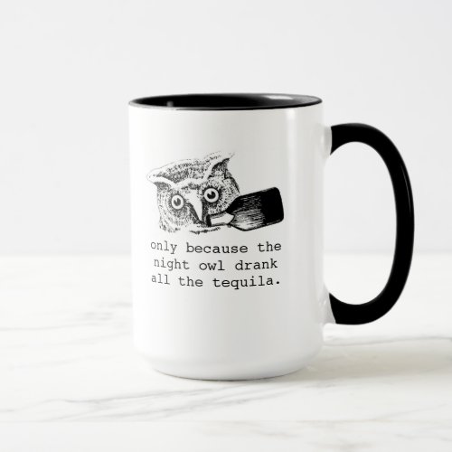 early bird gets the worm night owl gets tequila mug