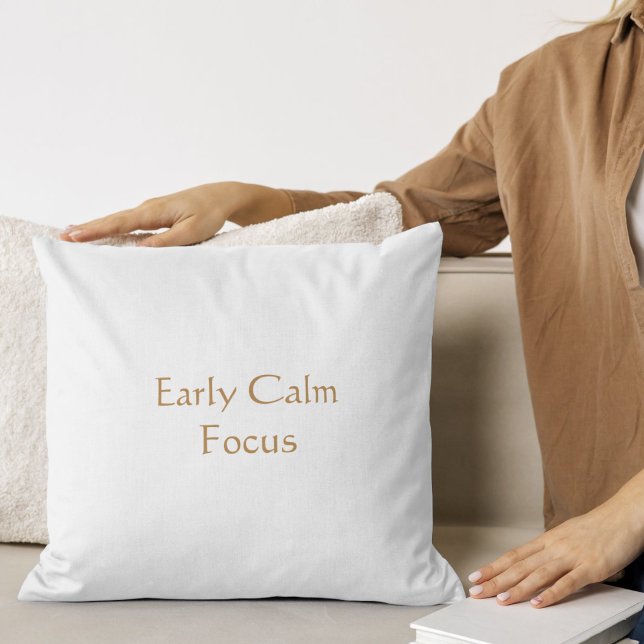 Early Calm Focus Modern Script Throw Pillow (Creator Uploaded)