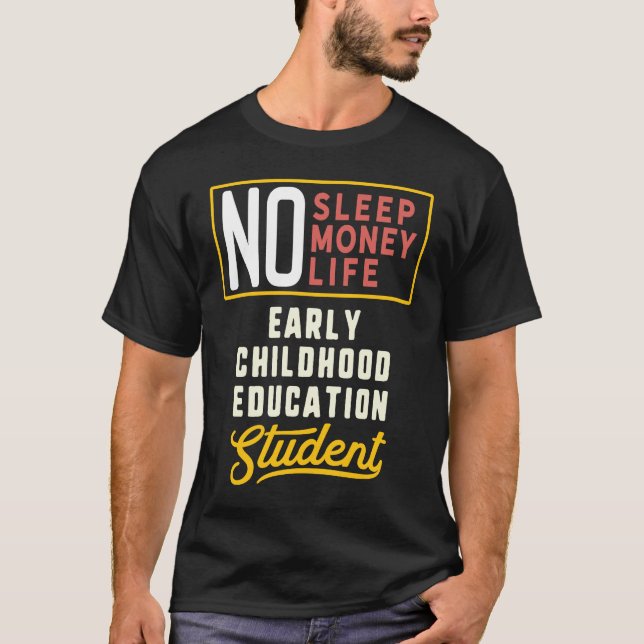 Early Childhood Education Major Studen T-Shirt (Front)
