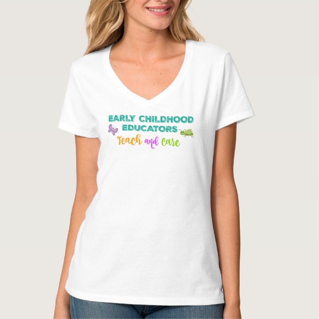 Early Childhood Educators TEACH & CARE T-Shirt (Front)