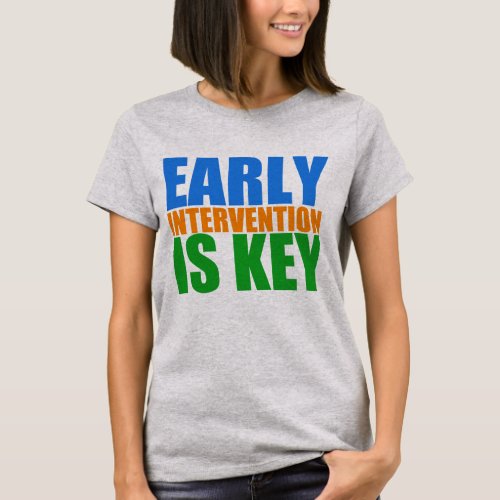 Early Childhood Intervention is Key ECI T_Shirt