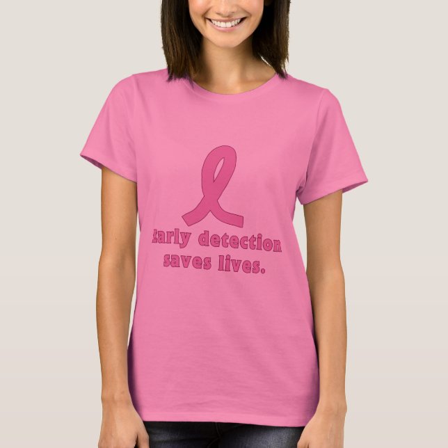Early Detection Saves Lives Breast Cancer Awarenes T-Shirt (Front)