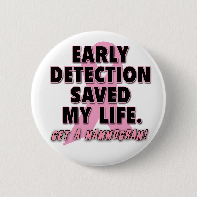 Early Detection Saves Lives Breast Cancer Design Button (Front)