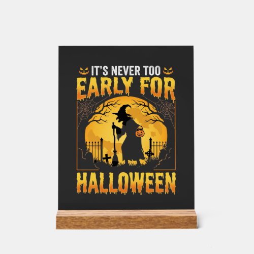 Early for Halloween Witch Graveyard Vintage Design Acrylic Sign