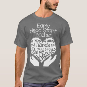 Early Head Start Teacher Heart T  School Team Gift T-Shirt