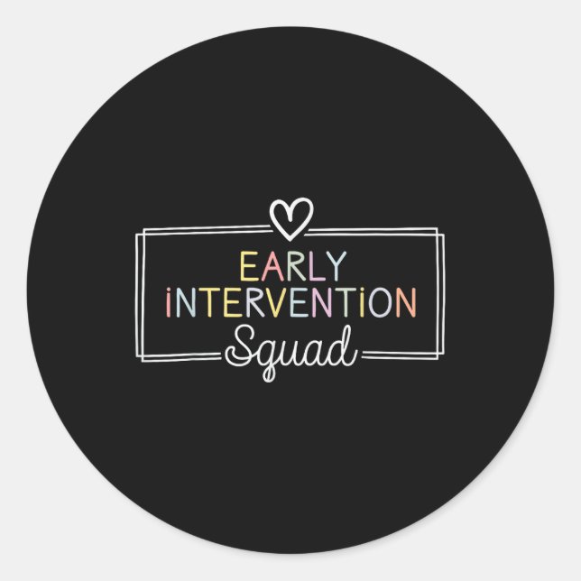 Early Intervention Squad Behavioral Intervention T Classic Round Sticker (Front)
