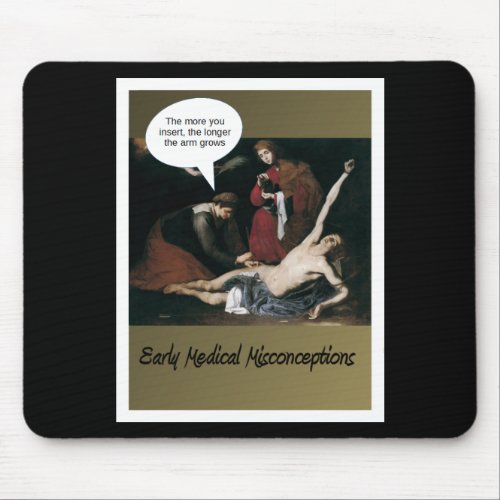 Early Medical Misconceptions _Funny Mouse Pad