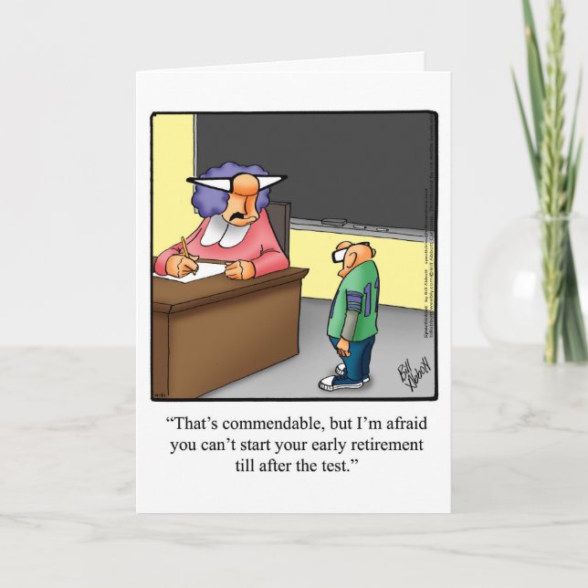 Early Retirement Humor Greeting Card (Front)