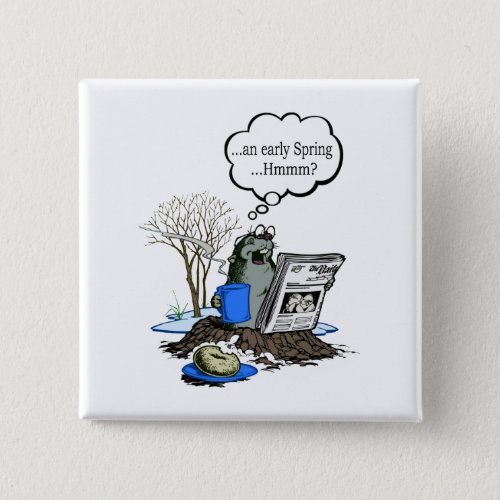 Early Spring Groundhog Day Button