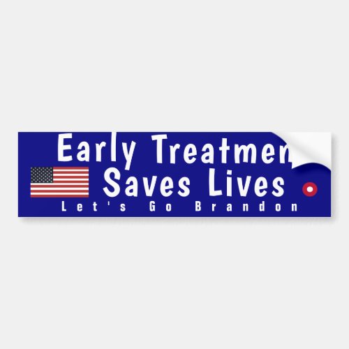 Early Treatment Saves Lives   Bumper Sticker