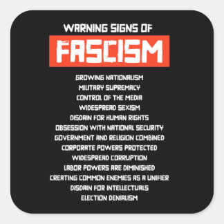 Early Warning Signs of Fascism Square Sticker