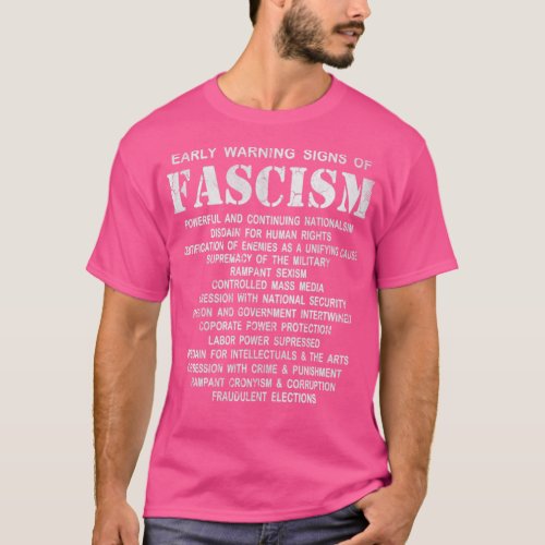 Early Warning Signs Of Fascism T_Shirt