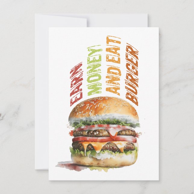 Earn Money And Eat Burger, Humorous Burger Design Note Card (Front)