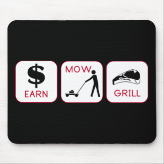 Earn. Mow. Grill. Mouse Pad