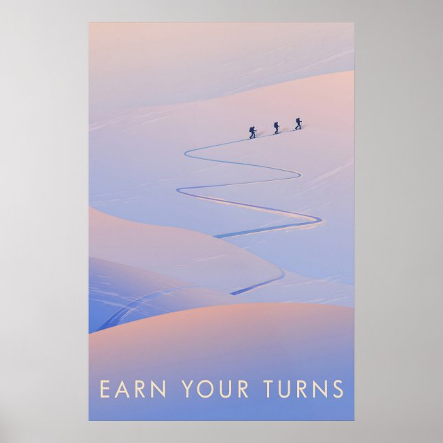 Earn Your Turns Ski Touring Travel Poster (Front)
