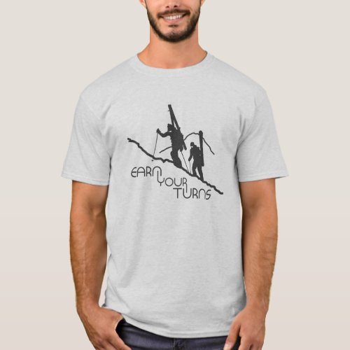 Earn Your Turns T_Shirt