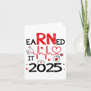 Earned It 2025 For Nurse Graduation Or Rn Lpn Cl O Card