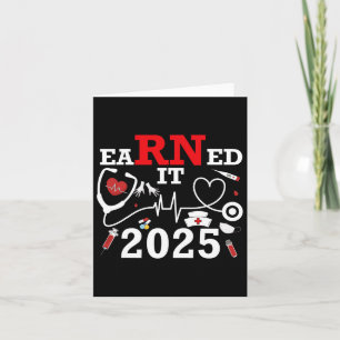 Earned It 2025 For Nurse Graduation Or Rn Lpn Cl O Card