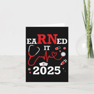 Earned It 2025 For Nurse Graduation Or Rn Lpn Cl O Card