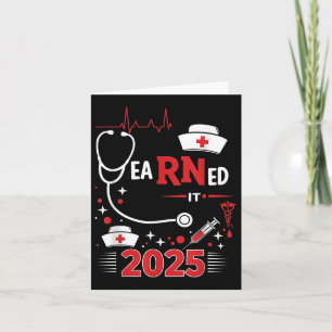 Earned It 2025 Nurse Graduation Rn Lpn Cl Of Card