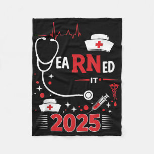 Earned It 2025 Nurse Graduation Rn Lpn Cl Of Fleece Blanket