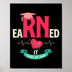 Earned It 2026 For Nurse Graduation Or Rn Lpn Cl O Poster
