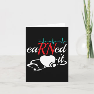 Earned It Rn Nurse Nursing Graduation  Card