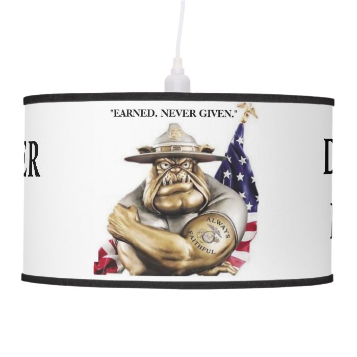 EARNED NEVER GIVEN / SEMPER FI / PENDANT L LAMP