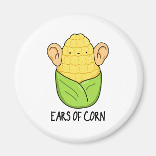 Ears Of Corn Funny Corn Pun  Magnet