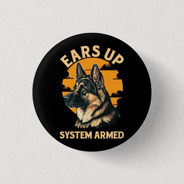 Ears Up System Armed Dog Lover German Shepherd Mil Button (Front)