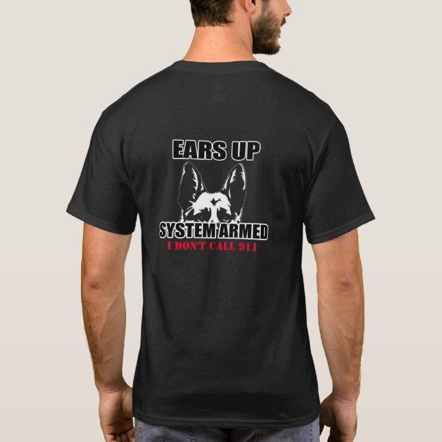 EARS UP SYSTEM ARMED GERMAN SHEPHERD DOG T-Shirt (Back)