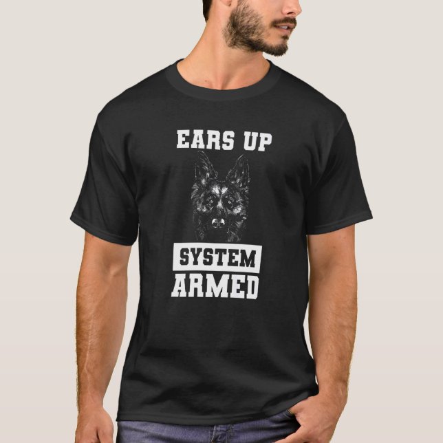 Ears Up System Armed German Shepherd Dog T-Shirt (Front)