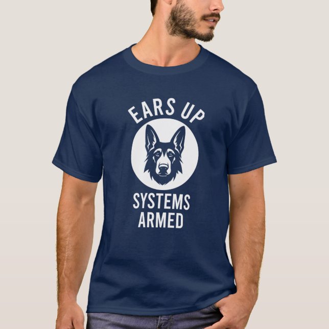 Ears Up system Armed german shephered t-shirt gift (Front)