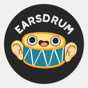 Earsdrum Funny Drummer Eardrum Pun Dark BG Classic Round Sticker