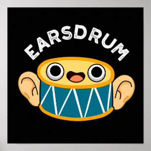 Earsdrum Funny Drummer Eardrum Pun Dark BG Poster