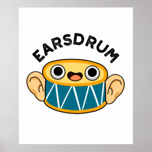 Earsdrum Funny Drummer Eardrum Pun Poster
