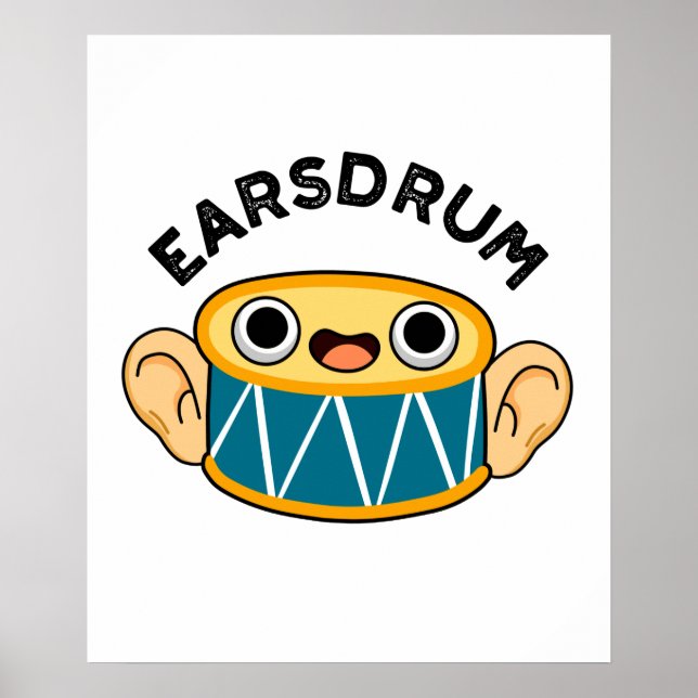 Earsdrum Funny Drummer Eardrum Pun Poster (Front)