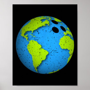 Earth Bowling Ll. Earth Day Favors. Funny Earth Da Poster