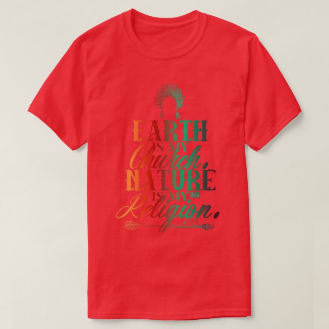 Earth Church Nature Religion Proud Native American T-Shirt (Design Front)