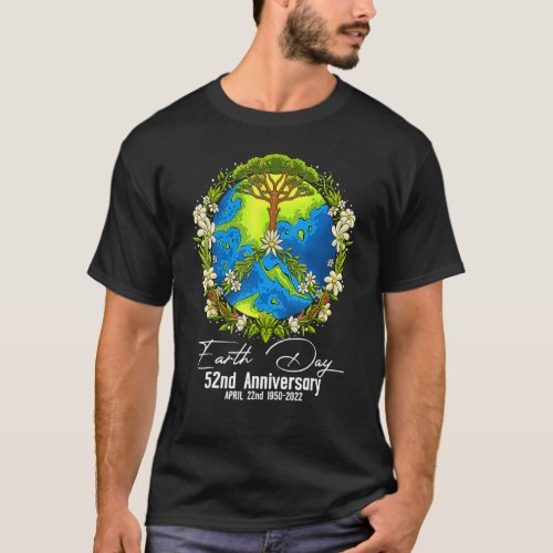 Earth Day 2022 52nd Earth Day  For Women Girls Boy T_Shirt