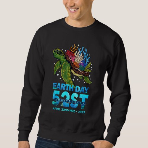 Earth Day 2022 Restore Earth Sea Turtle 52st Anniv Sweatshirt