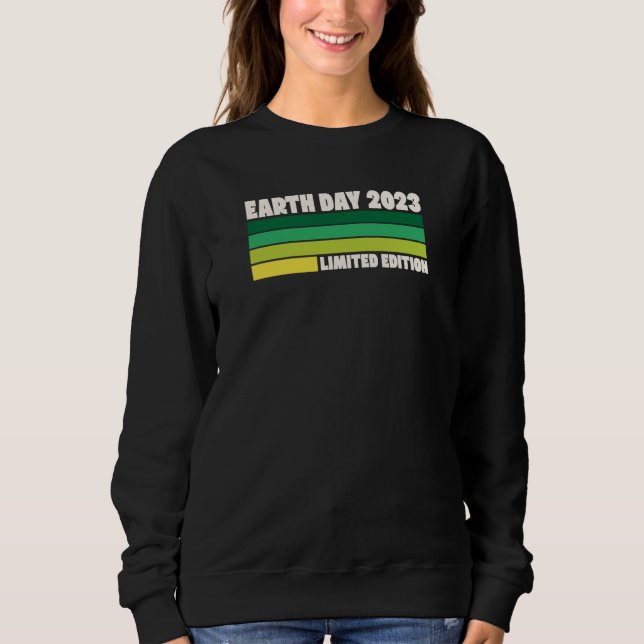 Earth Day 2023 Distressed Retro Vintage  1 Sweatshirt (Front)