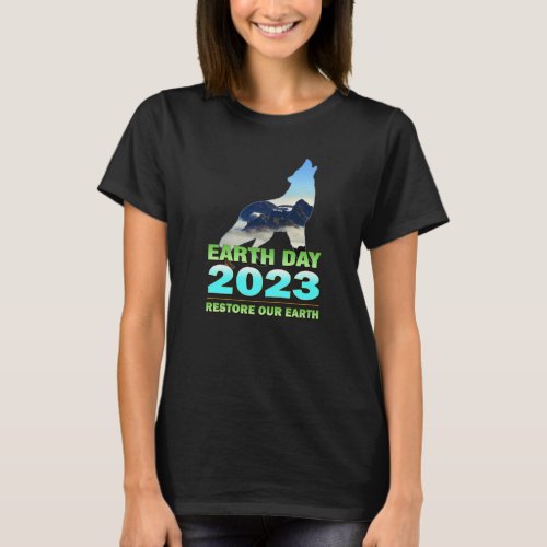 Earth Day 2023 Restore Our Earth T_Shirt