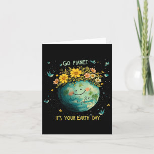 Earth Day 2025 Go Planeti T's Your Earth Day Cute Card