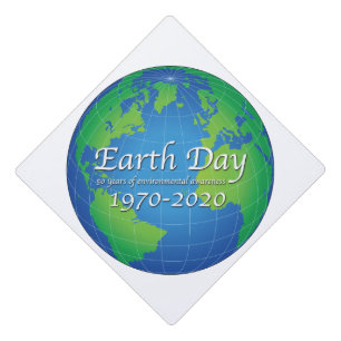 Earth Day 50 Year Anniversary 2020 Graduation Cap Topper